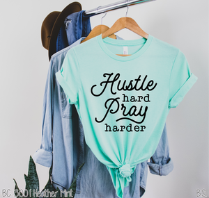 Hustle Hard Pray Harder #BS1758