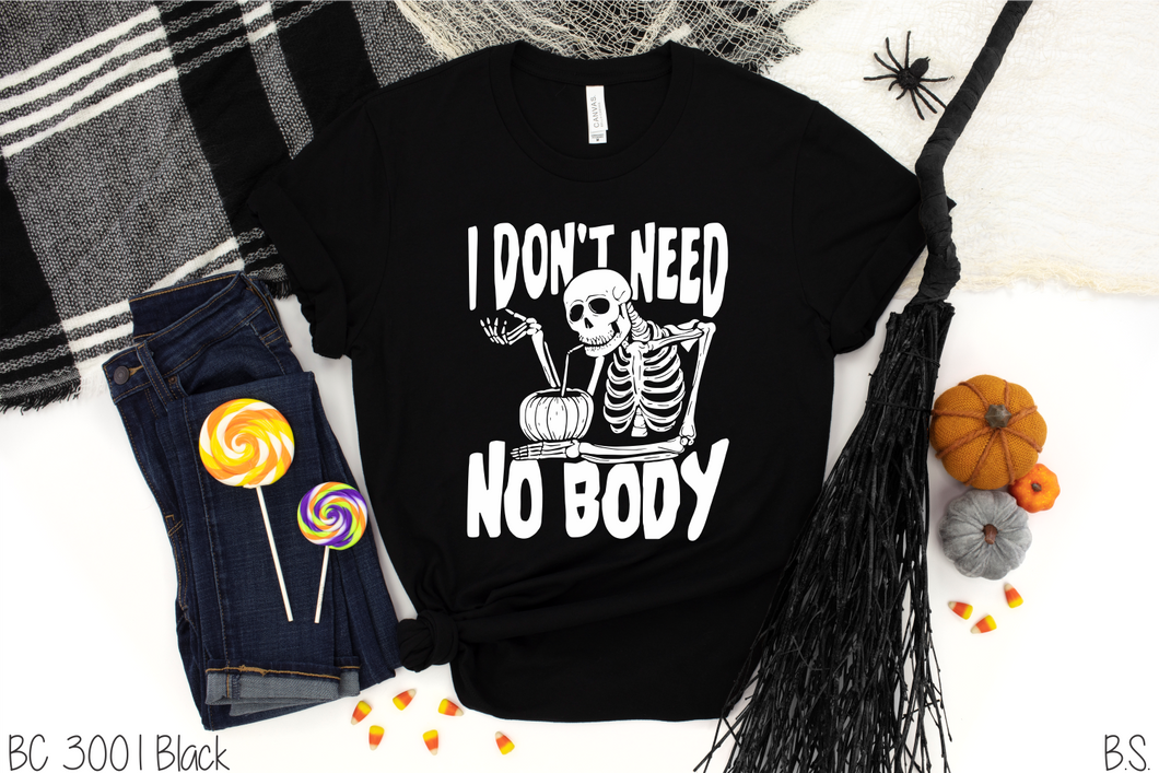 I Don't Need No Body #BS2095