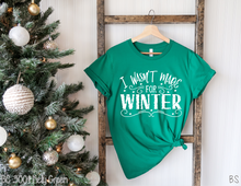 Load image into Gallery viewer, I Wasn&#39;t Made For Winter #BS2458
