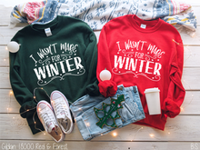Load image into Gallery viewer, I Wasn&#39;t Made For Winter #BS2458
