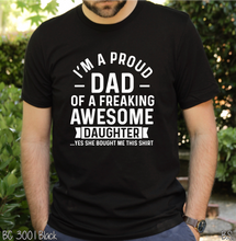 Load image into Gallery viewer, I&#39;m A Proud Dad Of Awesome Daughter #BS3179
