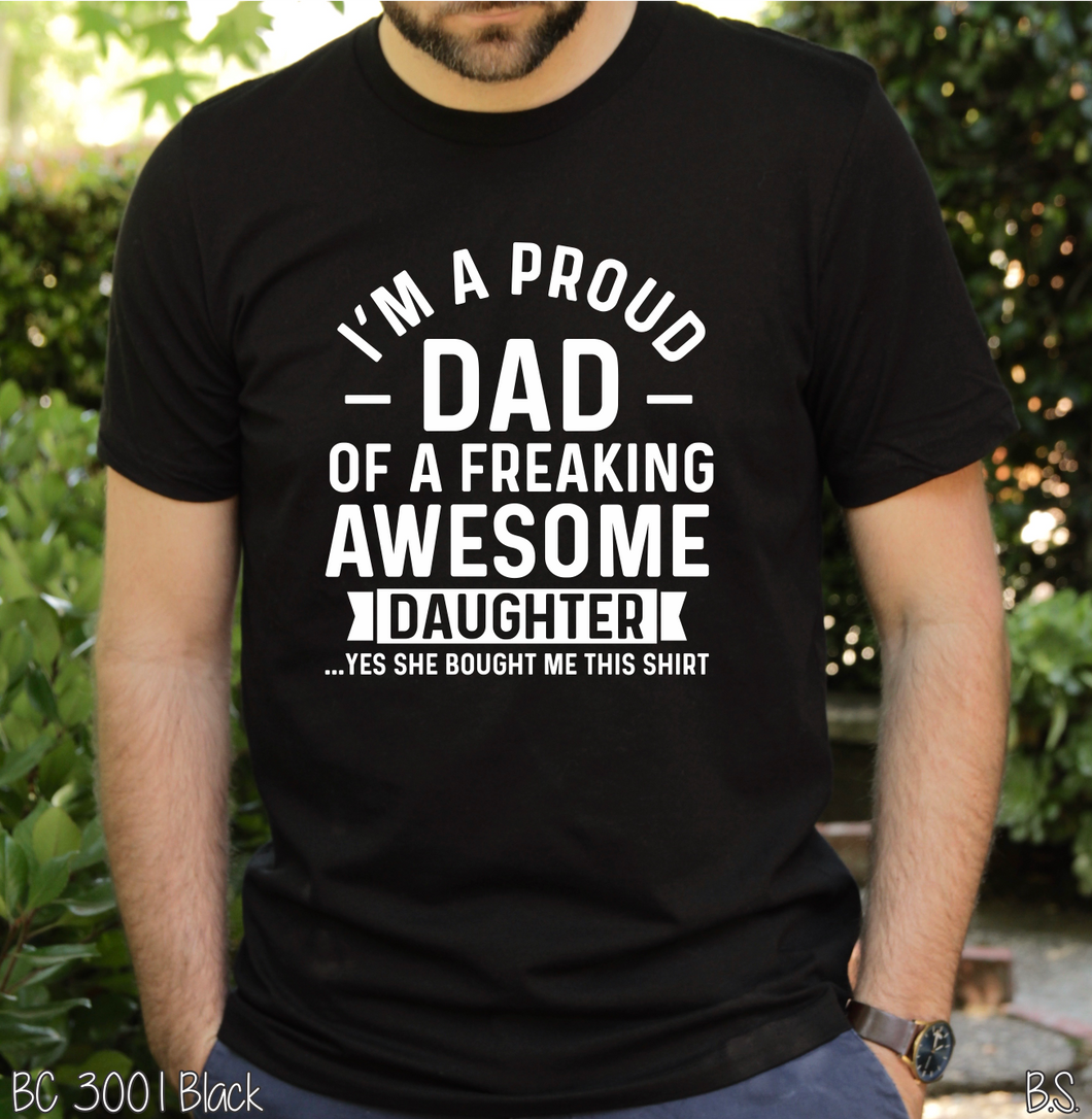 I'm A Proud Dad Of Awesome Daughter #BS3179