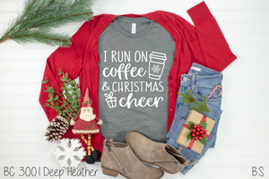 I Run On Coffee And Christmas Cheer #BS781