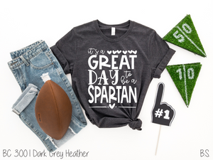 It's A Great Day To Be A Spartan #BS3577