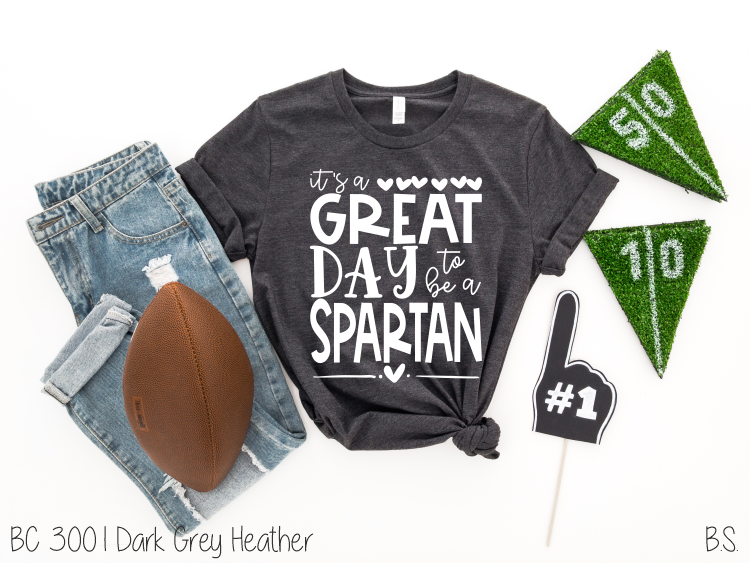 It's A Great Day To Be A Spartan #BS3577