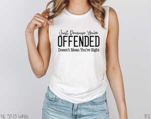 Just Because You're Offended #BS3318