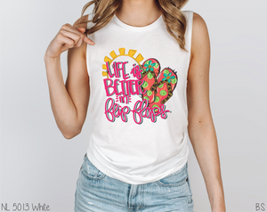 Life Is Better In Flip Flops Full Color #BS1828