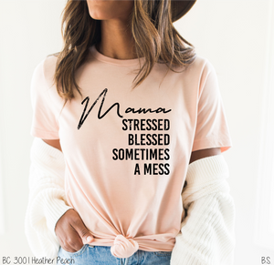 Mama Stressed Blessed Mess #BS5286