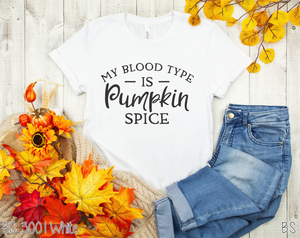 My Blood Type Is Pumpkin Spice #BS156