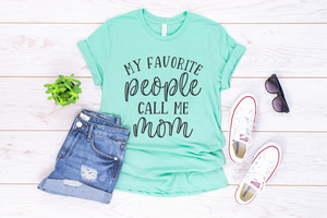 My Favorite People Call Me Mom #BS655