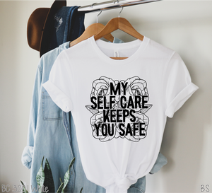 My Self Care Keeps You Safe #BS2839