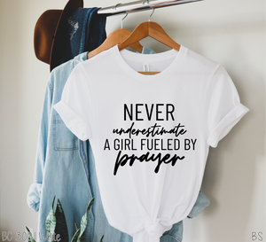 Never Underestimate A Girl Fueled By Prayer #BS3041