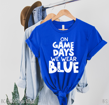 Load image into Gallery viewer, On Game Days We Wear Blue #BS3544
