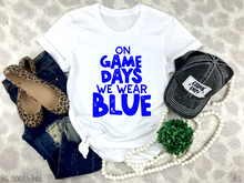 Load image into Gallery viewer, On Game Days We Wear Blue #BS3544
