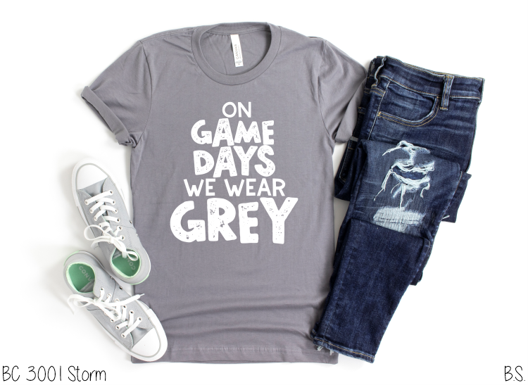 On Game Days We Wear Grey #BS3633
