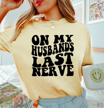 Load image into Gallery viewer, On My Husbands Last Nerve #BS5345
