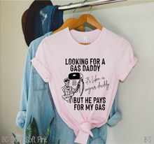 Load image into Gallery viewer, One Color Looking For A Gas Daddy #BS2944
