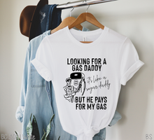 Load image into Gallery viewer, One Color Looking For A Gas Daddy #BS2944
