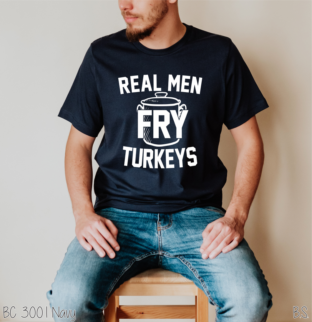 Real Men Fry Turkeys #BS2404
