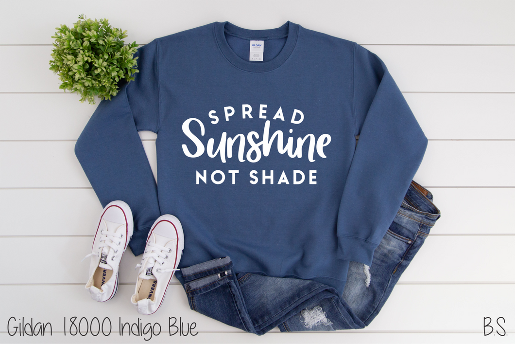Spread Sunshine Not Shade #BS881