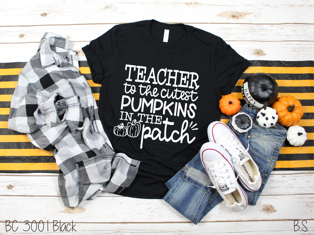 Teacher To The Cutest Pumpkins In The Patch #BS188