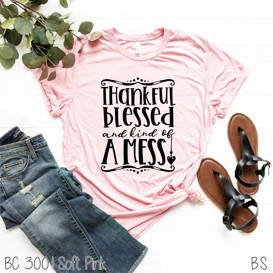 Thankful Blessed And Kind Of A Mess #BS420
