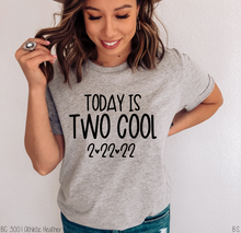 Load image into Gallery viewer, Today Is Two Cool #BS2728
