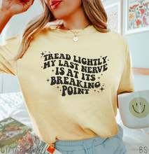 Load image into Gallery viewer, Tread Lightly My Last Nerve #BS5390
