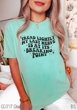 Load image into Gallery viewer, Tread Lightly My Last Nerve #BS5390
