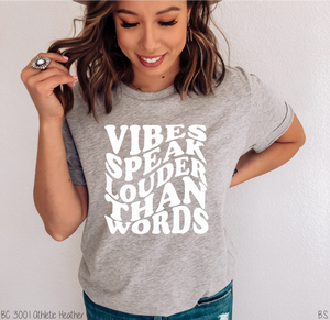 Vibes Speak Louder Than Words #BS2838