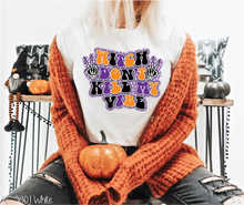 Load image into Gallery viewer, Witch Don&#39;t Kill My Vibe #BS3402
