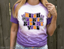 Load image into Gallery viewer, Witch Don&#39;t Kill My Vibe #BS3402
