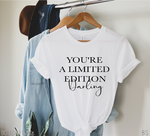 You're A Limited Edition Darling #BS2720