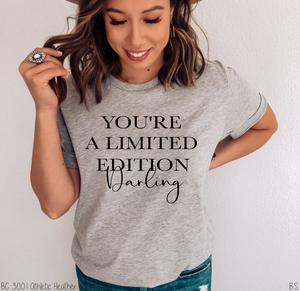 You're A Limited Edition Darling #BS2720