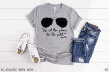 Load image into Gallery viewer, It&#39;s Not The Plane #BS3269
